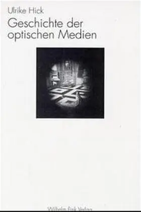 Hick | Geschichte der optischen Medien | Buch | 978-3-7705-3360-2 | sack.de