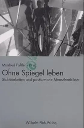 Faßler |  Ohne Spiegel leben | Buch |  Sack Fachmedien