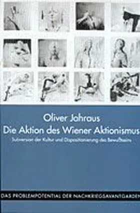 Jahraus |  Die Aktion des Wiener Aktionismus | Buch |  Sack Fachmedien