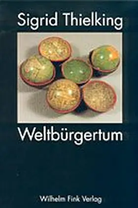 Thielking |  Weltbürgertum | Buch |  Sack Fachmedien