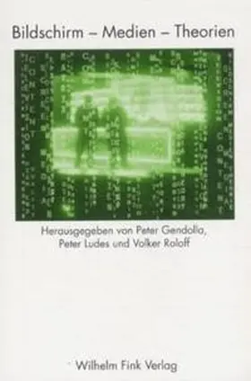 Gendolla / Schanze / Ludes |  Bildschirm, Medien, Theorien | Buch |  Sack Fachmedien