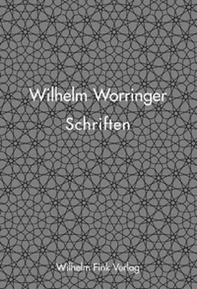 Worringer / Böhringer / Grebing |  Wilhelm Worringer - Schriften | Buch |  Sack Fachmedien