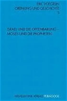 Voegelin / Jeremias / Hartenstein |  Ordnung und Geschichte 3. Israel und die Offenbarung - Moses und die Propheten | Buch |  Sack Fachmedien