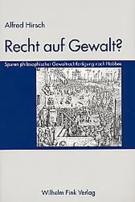 Hirsch |  Recht auf Gewalt? | Buch |  Sack Fachmedien