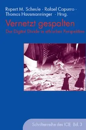 Capurro / Kettner / Hausmanninger |  Vernetzt gespalten | Buch |  Sack Fachmedien