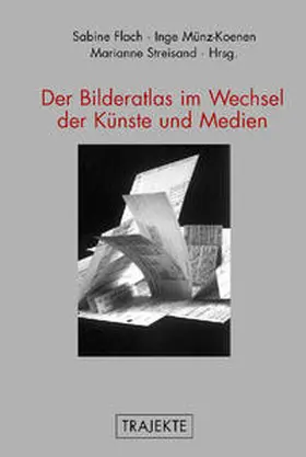 Beilenhoff / Münz-Koenen / Streisand |  Der Bilderatlas im Wechsel der Künste und Medien | Buch |  Sack Fachmedien