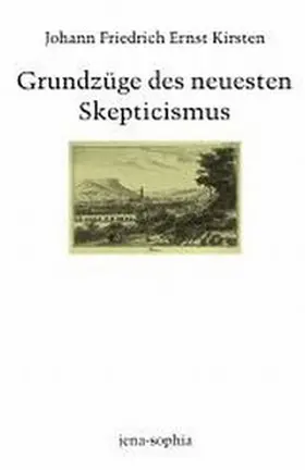 Kirsten / Jamme / Vieweg |  Grundzüge des neuesten Skepticismus | Buch |  Sack Fachmedien