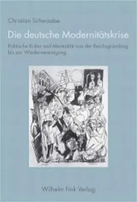 Schwaabe |  Die deutsche Modernitätskrise | Buch |  Sack Fachmedien