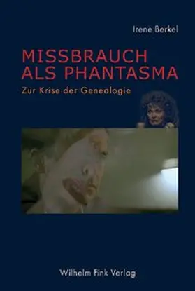 Berkel |  Missbrauch als Phantasma | Buch |  Sack Fachmedien