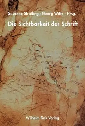 Strätling / Witte |  Die Sichtbarkeit der Schrift | Buch |  Sack Fachmedien