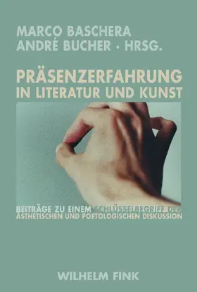 Bucher / Baschera |  Präsenzerfahrung in Literatur und Kunst | Buch |  Sack Fachmedien