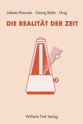 Mohr / Kreuzer |  Die Realität der Zeit | Buch |  Sack Fachmedien