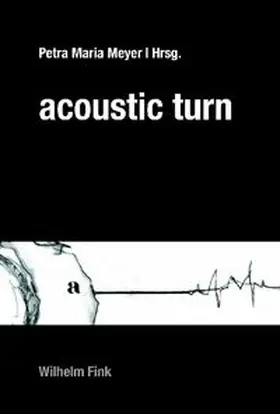 Meyer |  Acoustic Turn | Buch |  Sack Fachmedien