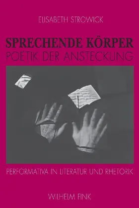 Strowick |  Sprechende Körper - Poetik der Ansteckung | Buch |  Sack Fachmedien
