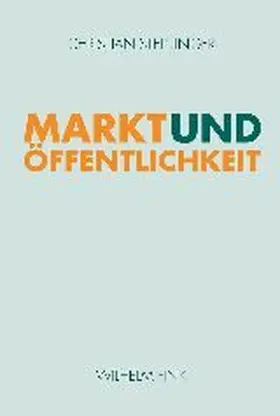 Steininger |  Markt und Öffentlichkeit | Buch |  Sack Fachmedien