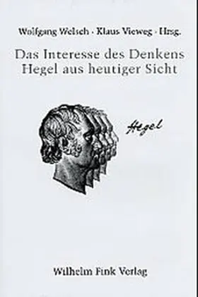 Welsch / Vieweg |  Das Interesse des Denkens - Hegel aus heutiger Sicht | Buch |  Sack Fachmedien