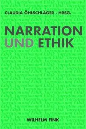 Öhlschläger |  Narration und Ethik | Buch |  Sack Fachmedien