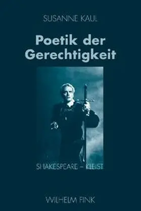 Kaul |  Poetik der Gerechtigkeit | Buch |  Sack Fachmedien