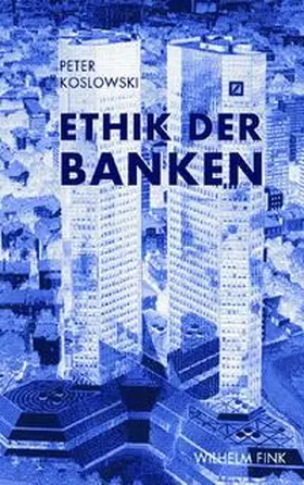 Koslowski |  Ethik der Banken | Buch |  Sack Fachmedien