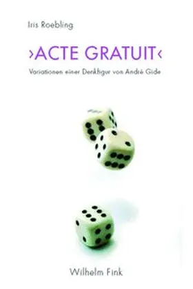 Roebling |  'Acte gratuit' | Buch |  Sack Fachmedien