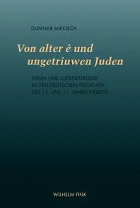 Mikosch |  Von alter ê und ungetriuwen Juden | Buch |  Sack Fachmedien