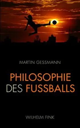 Gessmann |  Philosophie des Fußballs | Buch |  Sack Fachmedien