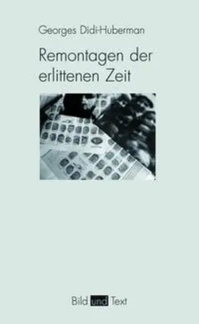 Didi-Huberman |  Remontagen der erlittenen Zeit | Buch |  Sack Fachmedien