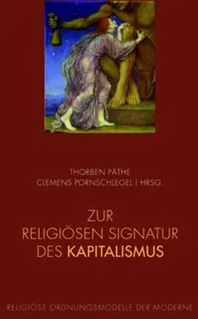 Pornschlegel / Päthe |  Zur religiösen Signatur des Kapitalismus | Buch |  Sack Fachmedien