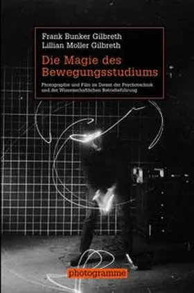 Gilbreth / Stiegler |  Die Magie des Bewegungsstudiums | Buch |  Sack Fachmedien