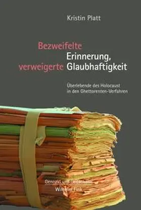 Platt |  Bezweifelte Erinnerung, verweigerte Glaubhaftigkeit | Buch |  Sack Fachmedien