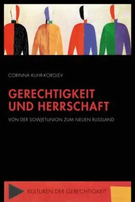 Kuhr-Korolev |  Gerechtigkeit und Herrschaft | Buch |  Sack Fachmedien