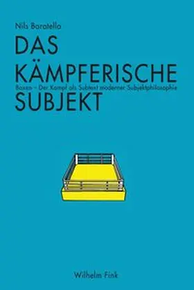 Baratella |  Das kämpferische Subjekt | Buch |  Sack Fachmedien