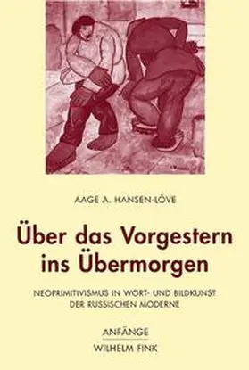 Hansen-Löve |  Über das Vorgestern ins Übermorgen | Buch |  Sack Fachmedien