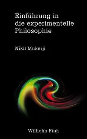 Mukerji |  Einführung in die experimentelle Philosophie | Buch |  Sack Fachmedien