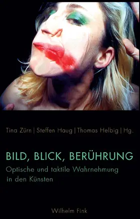 Haug / Helbig / Zürn |  Bild, Blick, Berührung | Buch |  Sack Fachmedien