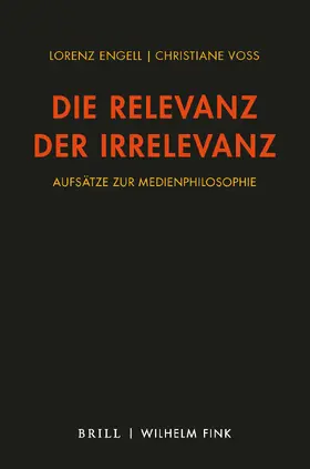 Voss / Engell |  Die Relevanz der Irrelevanz | Buch |  Sack Fachmedien