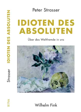 Strasser |  Idioten des Absoluten | Buch |  Sack Fachmedien