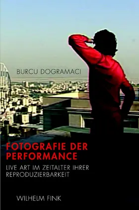 Dogramaci |  Fotografie der Performance | Buch |  Sack Fachmedien
