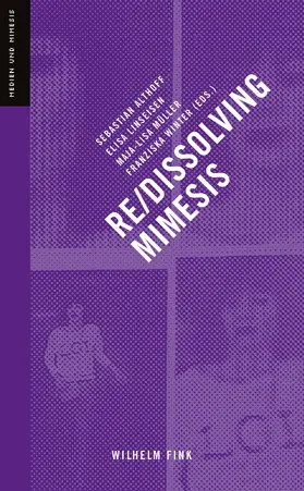 Althoff / Linseisen / Müller |  Re-/Dissolving Mimesis | Buch |  Sack Fachmedien