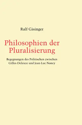 Gisinger |  Philosophien der Pluralisierung | Buch |  Sack Fachmedien