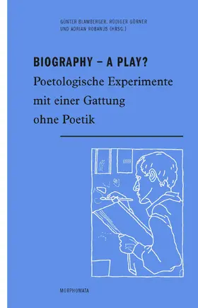 Blamberger / Görner / Robanus |  Biography - A Play? | Buch |  Sack Fachmedien