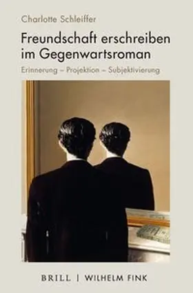 Schleiffer |  Freundschaft erschreiben im Gegenwartsroman | Buch |  Sack Fachmedien