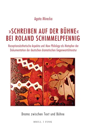 Mirecka | „Schreiben auf der Bühne“ bei Roland Schimmelpfennig | Buch | 978-3-7705-6711-9 | sack.de