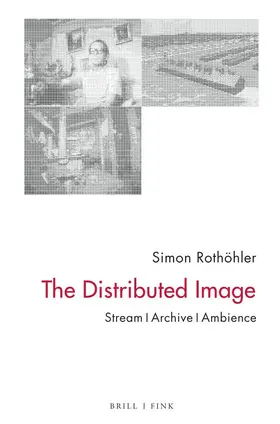 Rothöhler |  The Distributed Image | Buch |  Sack Fachmedien