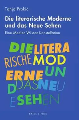 Prokic / Prokic |  Die literarische Moderne und das Neue Sehen | Buch |  Sack Fachmedien
