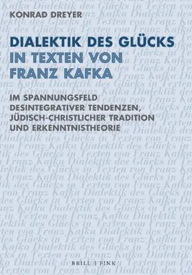 Dreyer |  Dialektik des Glücks in Texten von Franz Kafka | Buch |  Sack Fachmedien