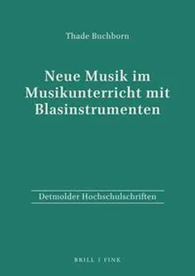 Buchborn |  Neue Musik im Musikunterricht mit Blasinstrumenten | Buch |  Sack Fachmedien