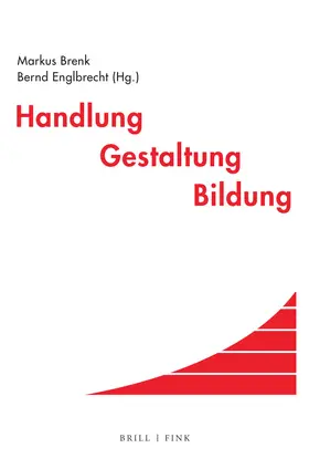 Brenk / Englbrecht |  Handlung – Gestaltung – Bildung | Buch |  Sack Fachmedien