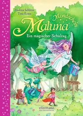 Schütze |  Maluna Mondschein - Ein magischer Schultag | Buch |  Sack Fachmedien