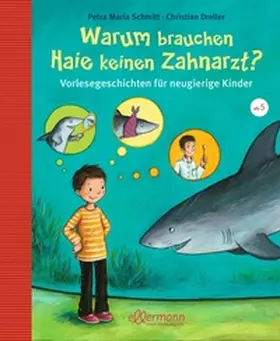 Dreller / Schmitt |  Warum brauchen Haie keinen Zahnarzt? | Buch |  Sack Fachmedien